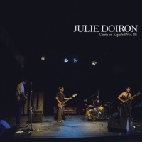 Doiron, Julie Julie Doiron Canta En Espanol Vol. Iii