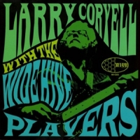 Coryell, Larry With The Wide Hive Players