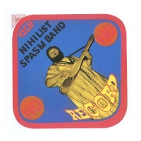Nihilist Spasm Band, The No Record