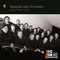 Brussels Jazz Orchestra Bjo S Finest - Live!