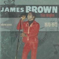 Brown, James Singles Vol.7 =1970-1972=
