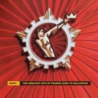Frankie Goes To Hollywood Bang! The Greatest Hits Of Frankie