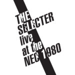 Selecter Live At The Nec 1980
