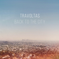 Travoltas (usa) Back To The City -coloured-
