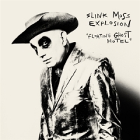 Moss, Slink -explosion- Floating Ghost Hotel