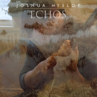 Hyslop, Joshua Echos