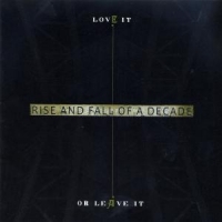 Rise And Fall Of A Decade Love It Or Leave It -ltd-