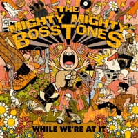 Mighty Mighty Bosstones While We're At It -coloured-