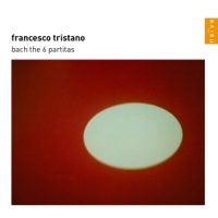 Tristano, Francesco Bach The 6 Partitas