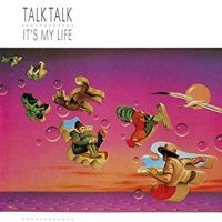Talk Talk It's My Life