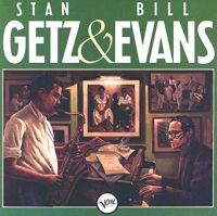 Getz, Stan / Bill Evans Stan Getz & Bill Evans