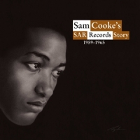 Cooke, Sam Sam Cooke's Sar Records Story