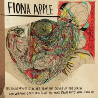 Apple, Fiona The Idler Wheel Is Wiser Than The Driver Of The Screw A