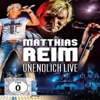 Reim, Matthias Unendlich Live