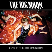 Big Moon, The Love In The 4th Dimension