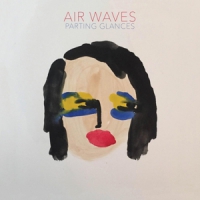 Air Waves Parting Glances