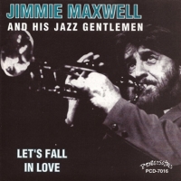 Maxwell, Jimmie & His Jazz Gentlemen Let S Fall In Love