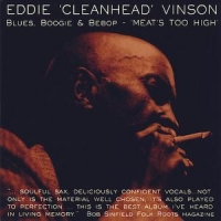 Vinson, Eddie  Cleanhead Blues, Boogie & Bepop/meat S Too