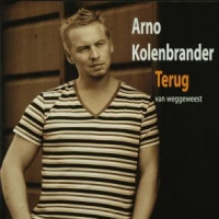 Kolenbrander, Arno Terug Van Weggeweest
