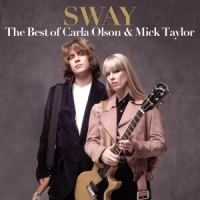 Olson, Carla & Mick Taylor Sway: The Best Of Carla Olson & Mick Taylor