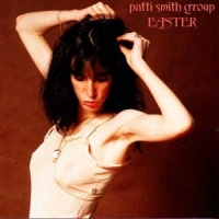 Patti Smith Group Easter