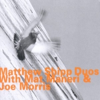 Matthew Shipp Quartet Matthew Shipp Duos