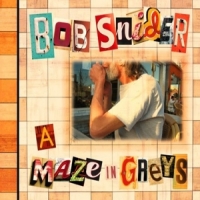 Snider, Bob A Maze In Greays