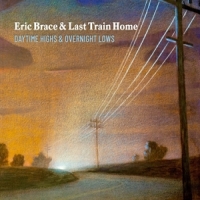 Brace, Eric & Last Train Home Daytime Highs And Overnight Lows