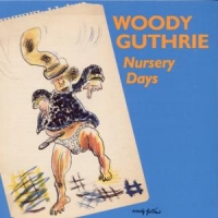 Guthrie, Woody Nursery Days