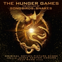 Newton Howard, James The Hunger Games: The Ballad Of Songbirds And Snakes (o