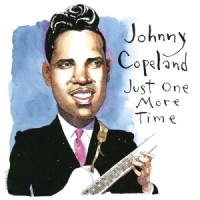 Copeland, Johnny Just One More Time
