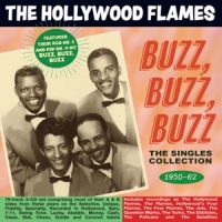 Hollywood Flames Buzz Buzz Buzz - The Singles Collection 1950-62