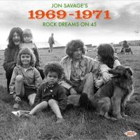 Savage, Jon / Various 1969-1971 - Rock Dreams On 45