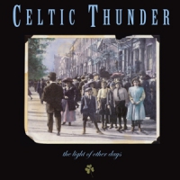 Celtic Thunder Light Of Other Days