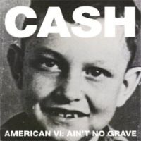 Cash, Johnny American Vi:ain't No Grave