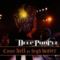 Deep Purple Come Hell Or High Water