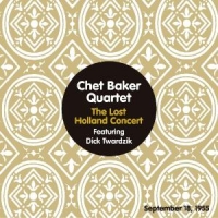 Baker, Chet -quartet- Lost Holland Concert
