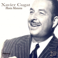 Cugat, Xavier Hasta Manana