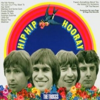 Troggs Hip Hip Hooray