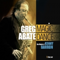 Abate, Greg Magic Dance: The Music Of Kenny Barron