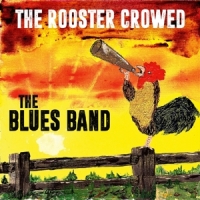 Blues Band Rooster Crowed