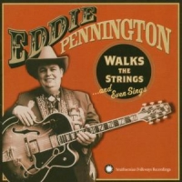 Pennington, Eddie Walks The Strings And Even Sings