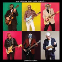 Los Straitjackets What's So Funny About Peace Love And Los Straitjackets