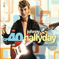 Hallyday, Johnny Top 40 - Johnny Hallyday