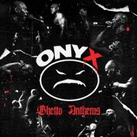 Onyx Ghetto Anthems