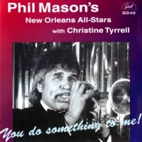 Phil Mason S New Orleans All Stars With Chris Tyrrell