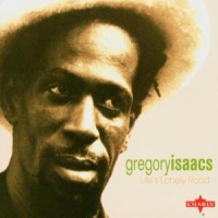 Isaacs, Gregory Lifes Lonely Road