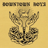 Downtown Boys Cost Of Living