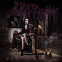 Madame Mayhem Now You Know