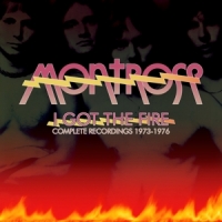 Montrose I Got The Fire: Complete Recordings 1973-1976